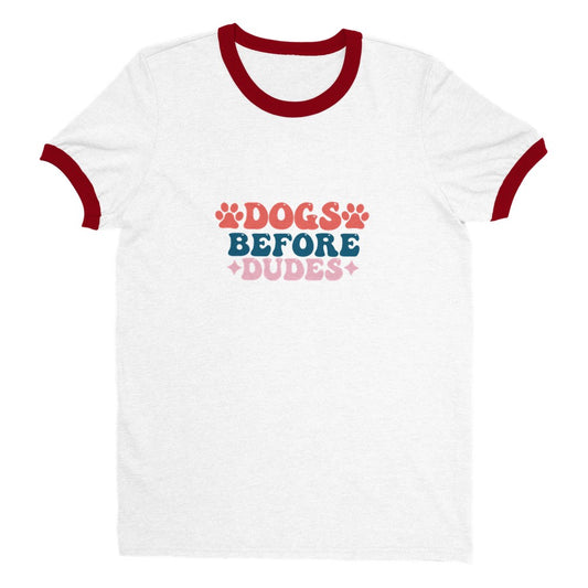 Dogs Before Dudes | Unisex Ringer T-shirt | Novelty Colourful Tee For Dog Lovers | Regular Fit