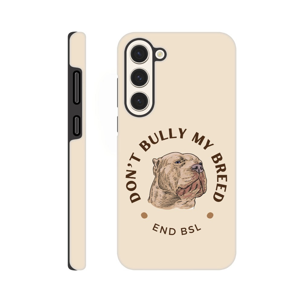 Dont Bully My Breed XL Bully Phone Case | iPhone and Samsung | Tough Case Advocating for American Bully Dogs