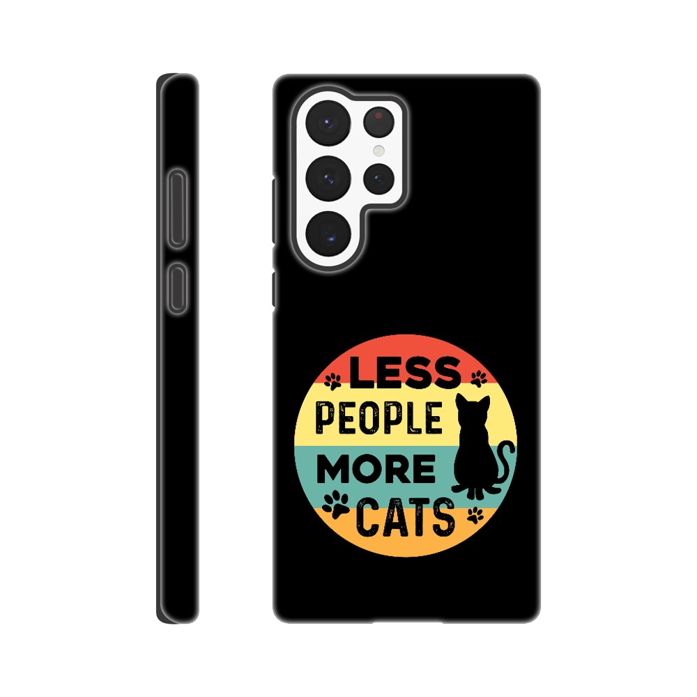 Less People More Cats | Durable Tough Phone Case For Samsung & Iphone Models | Cat Lover Gift Idea