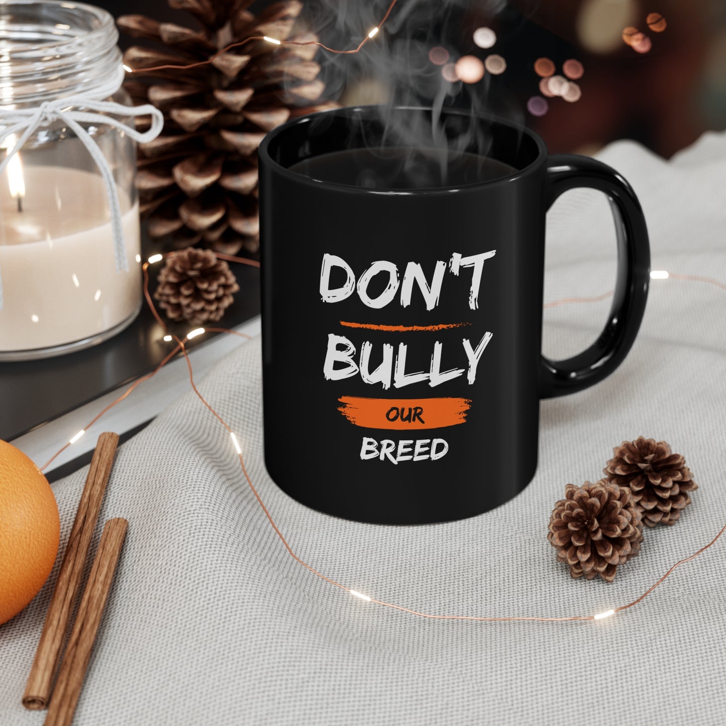 Dont Bully Our Breed | XL Bully Black Ceramic Mug 11oz Coffee Cup