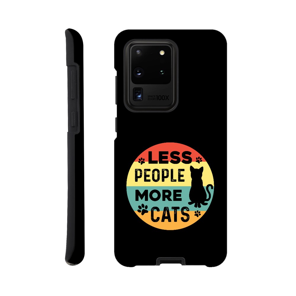 Less People More Cats | Durable Tough Phone Case For Samsung & Iphone Models | Cat Lover Gift Idea