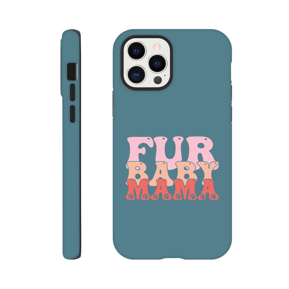 Fur Baby Mama Tough Phone Case | Dog Lover Accessories | Dog Mom Gift