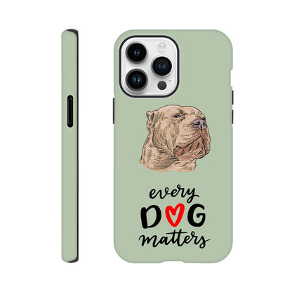 XL Bully Every Dog Matters | Tough Phone Case | Dont Bully My Breed Campaign | iPhone and Samsung Options