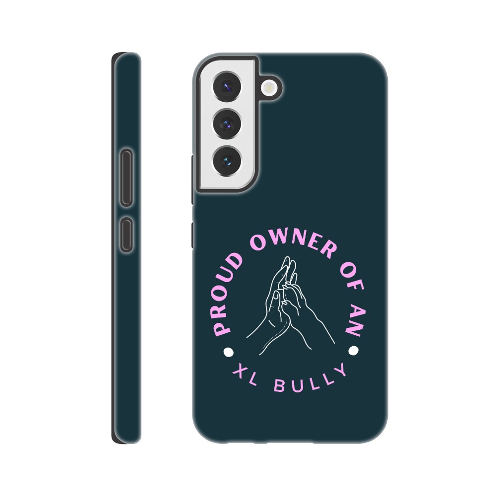 Proud Owner Of An XL Bully | Tough Phone Case for iPhone and Samsung | Durable Phone Accessories