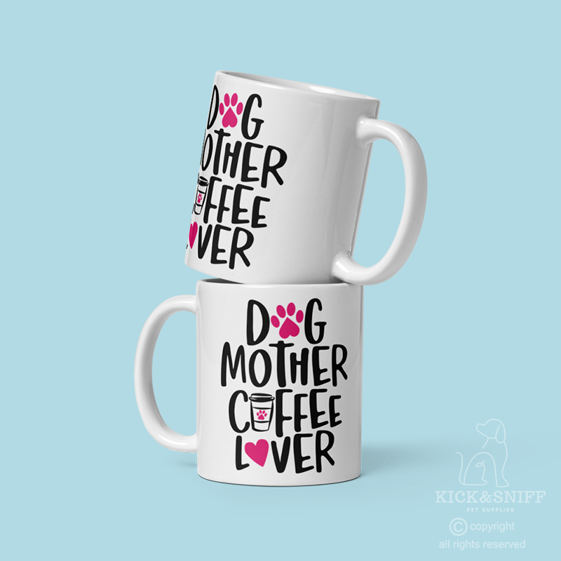 Dog Mother Coffee Lover Mug | Novelty Mug Dog Mum Cup