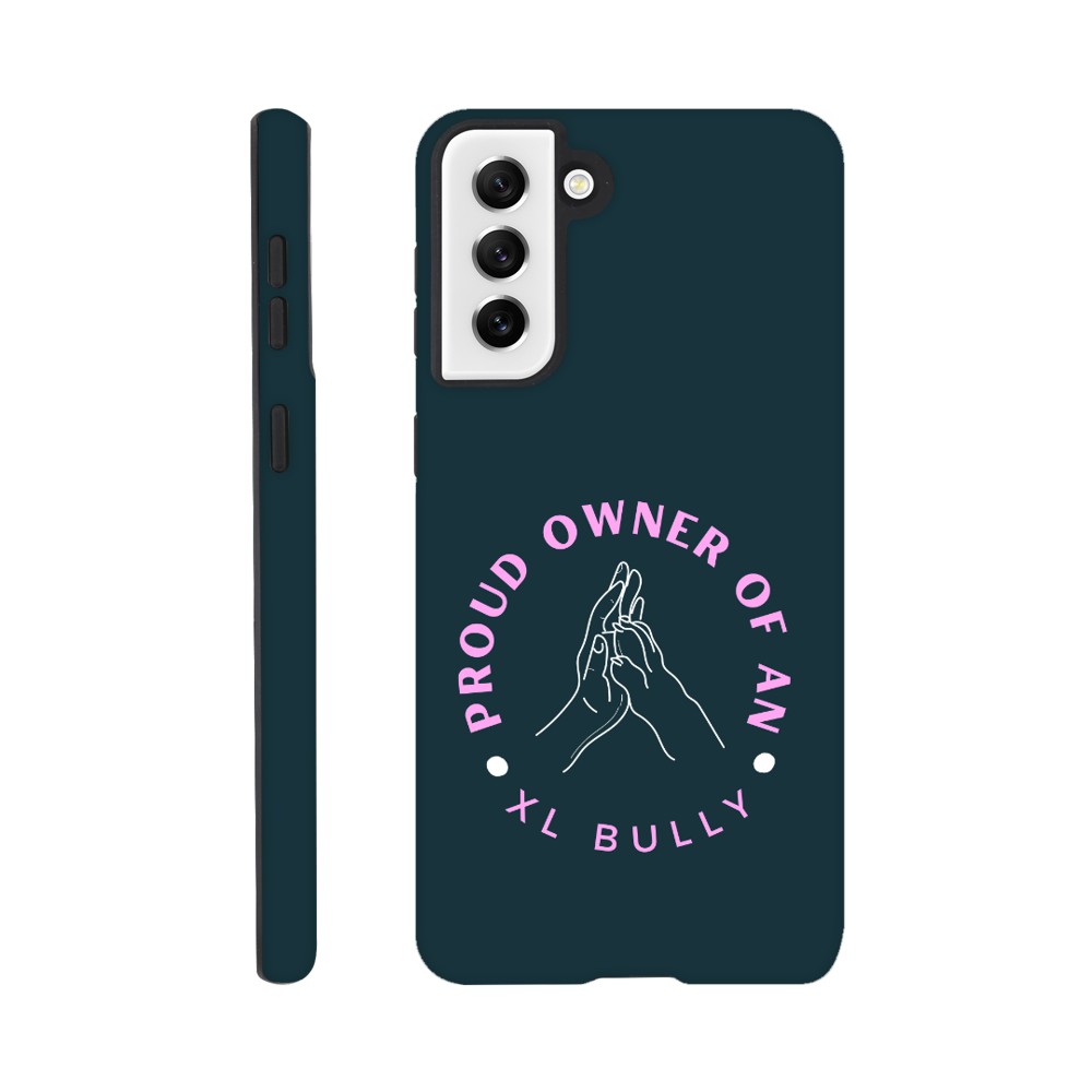 Proud Owner Of An XL Bully | Tough Phone Case for iPhone and Samsung | Durable Phone Accessories