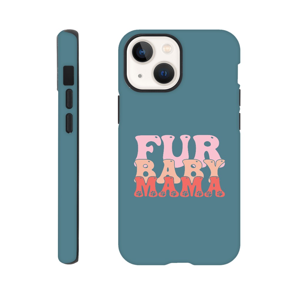 Fur Baby Mama Tough Phone Case | Dog Lover Accessories | Dog Mom Gift