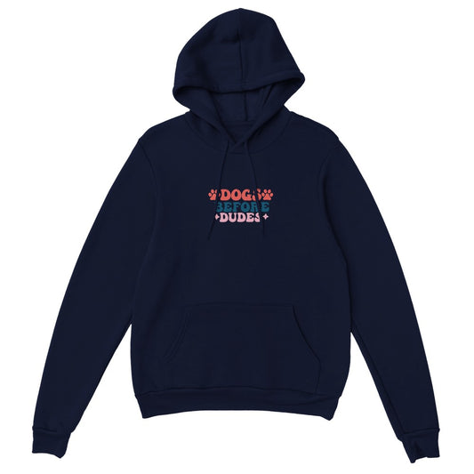 Dogs Before Dudes | Unisex Pullover Hoodie | Fleece Knit | Dog Lovers Gift Idea | Various Colours