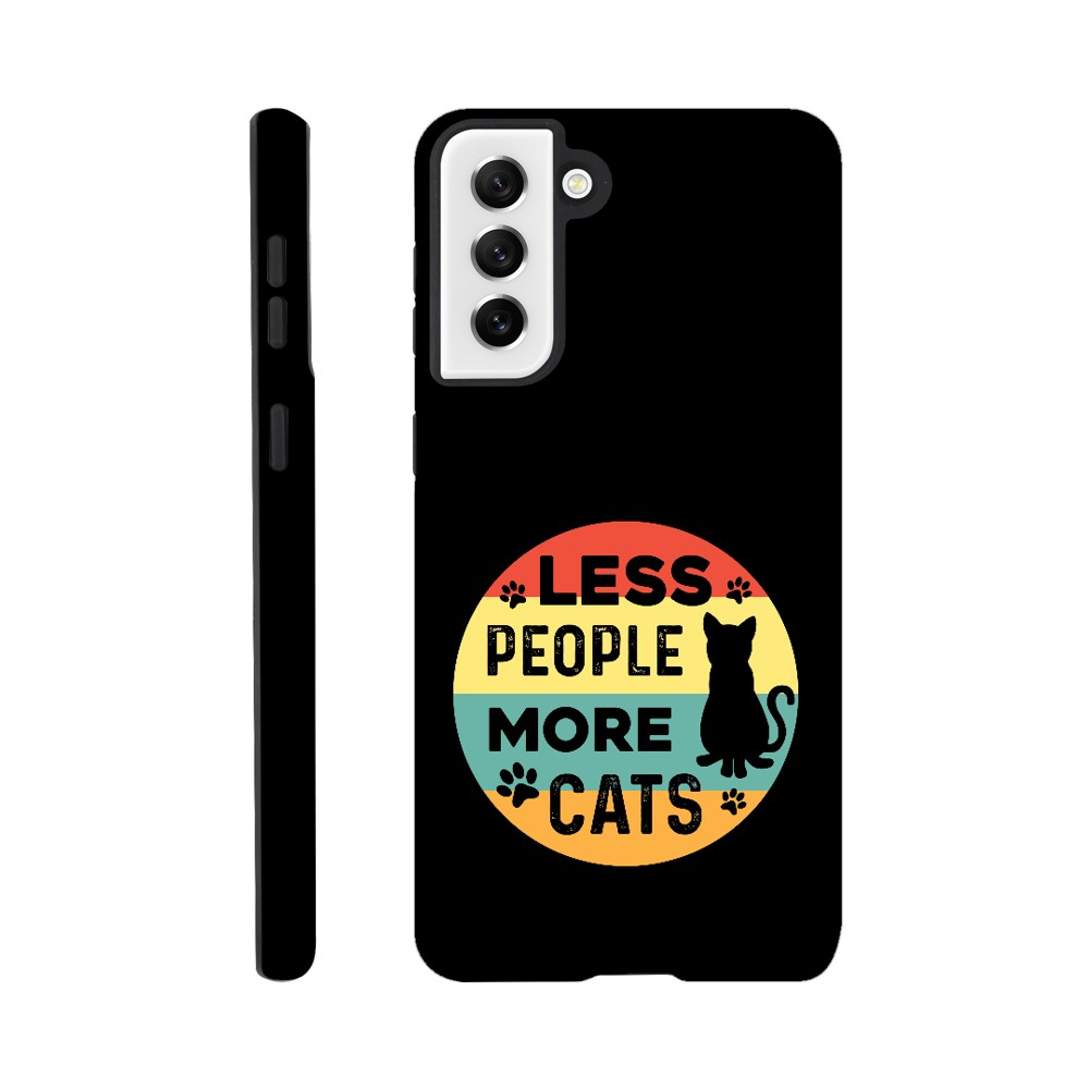 Less People More Cats | Durable Tough Phone Case For Samsung & Iphone Models | Cat Lover Gift Idea