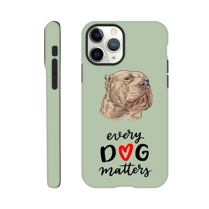 XL Bully Every Dog Matters | Tough Phone Case | Dont Bully My Breed Campaign | iPhone and Samsung Options