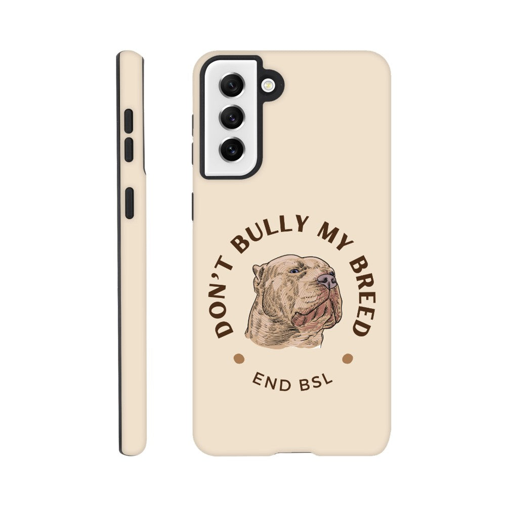 Dont Bully My Breed XL Bully Phone Case | iPhone and Samsung | Tough Case Advocating for American Bully Dogs