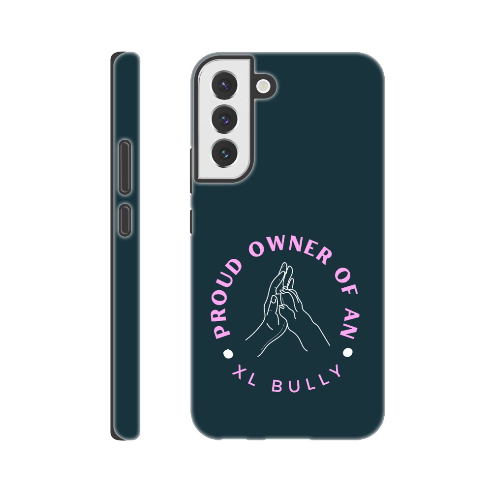 Proud Owner Of An XL Bully | Tough Phone Case for iPhone and Samsung | Durable Phone Accessories