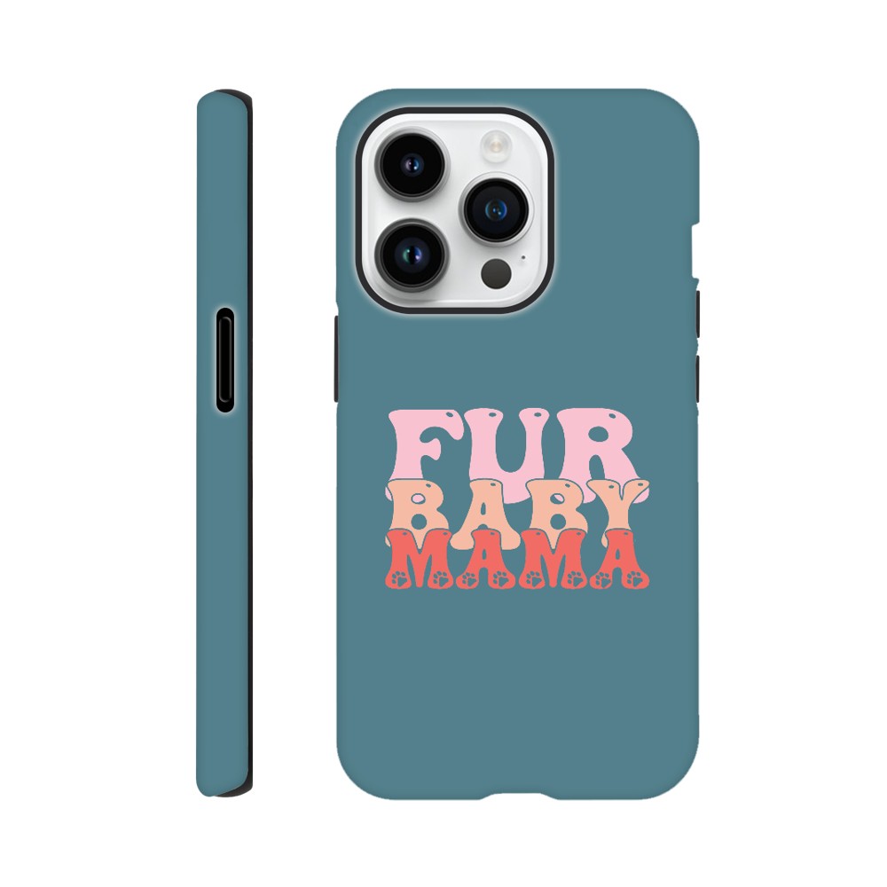 Fur Baby Mama Tough Phone Case | Dog Lover Accessories | Dog Mom Gift