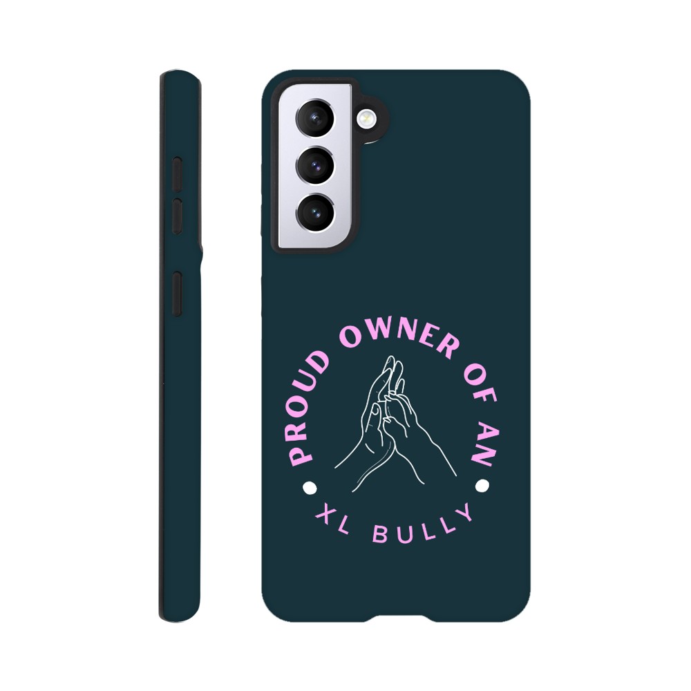 Proud Owner Of An XL Bully | Tough Phone Case for iPhone and Samsung | Durable Phone Accessories