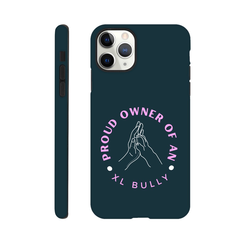 Proud Owner Of An XL Bully | Tough Phone Case for iPhone and Samsung | Durable Phone Accessories