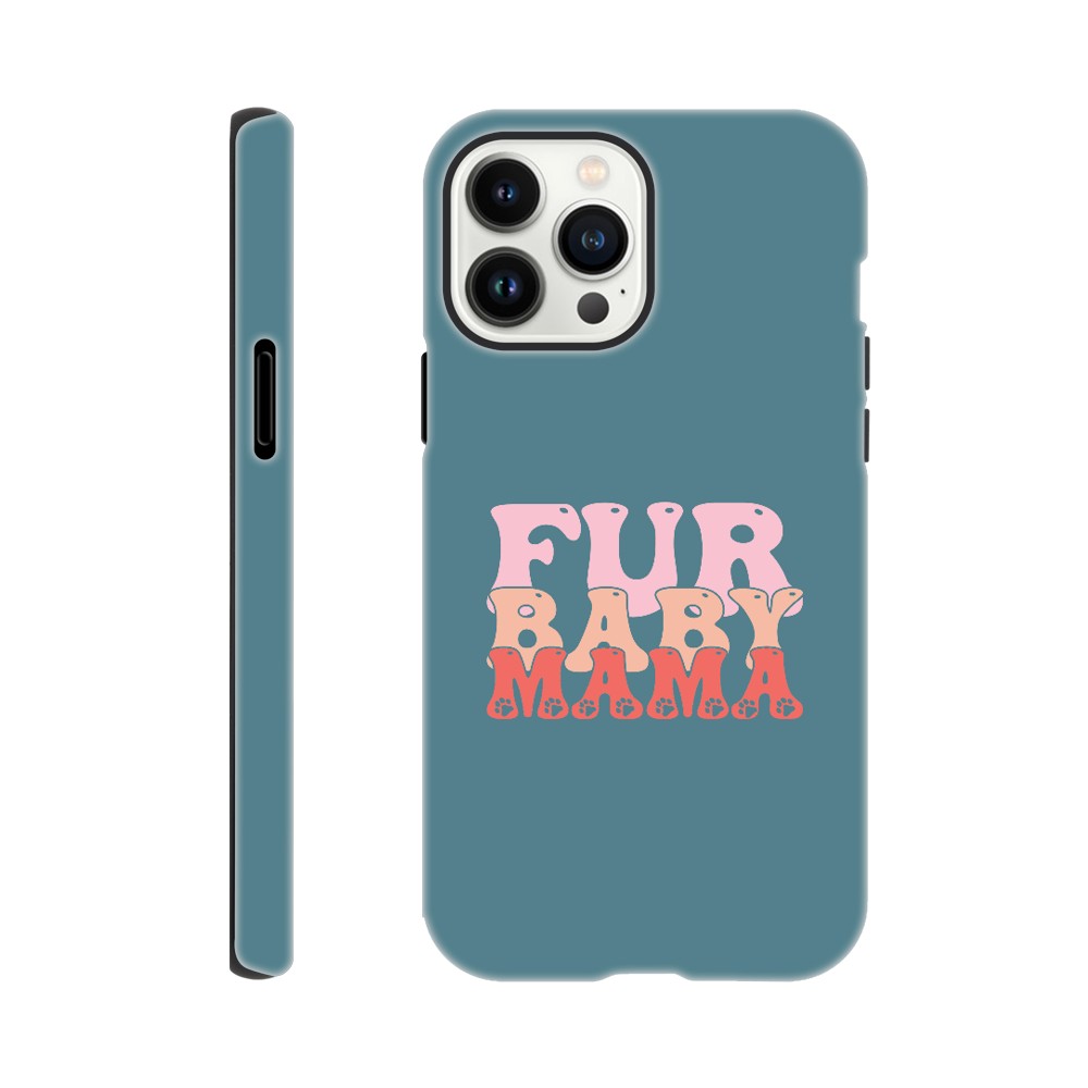 Fur Baby Mama Tough Phone Case | Dog Lover Accessories | Dog Mom Gift