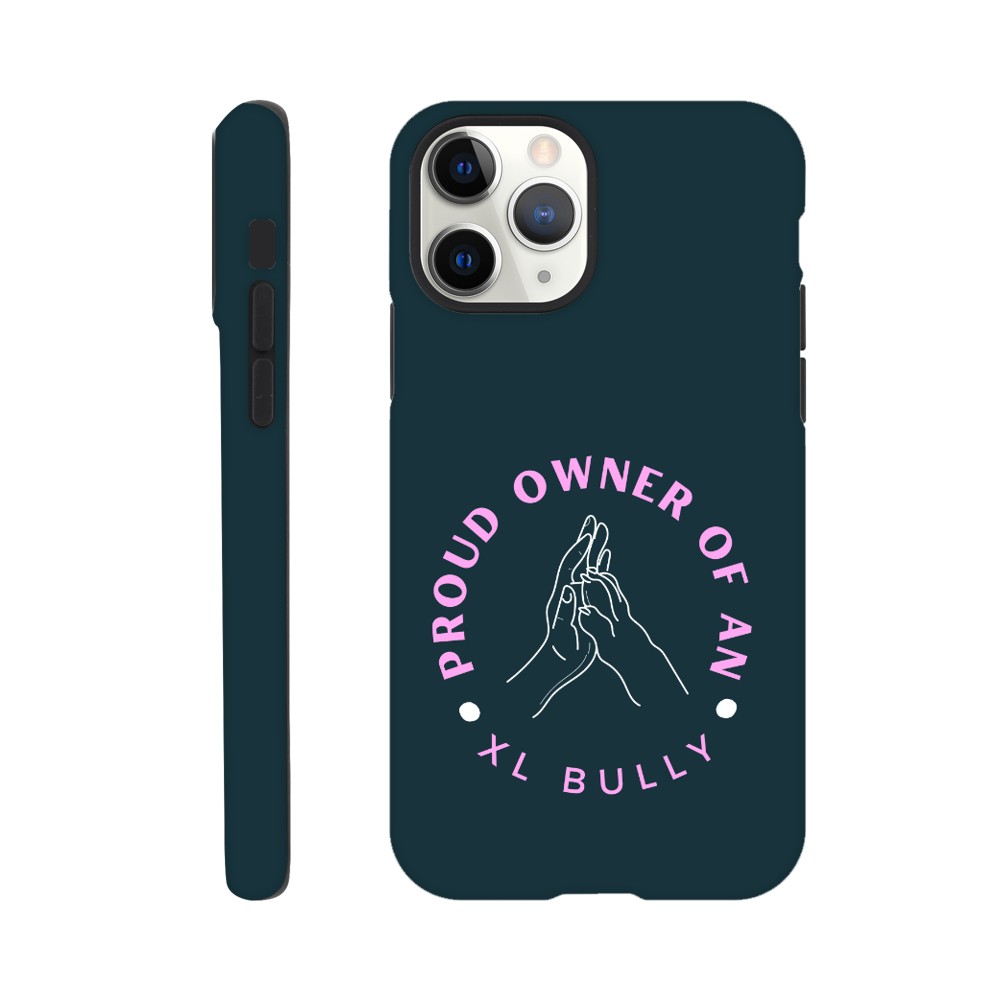 Proud Owner Of An XL Bully | Tough Phone Case for iPhone and Samsung | Durable Phone Accessories