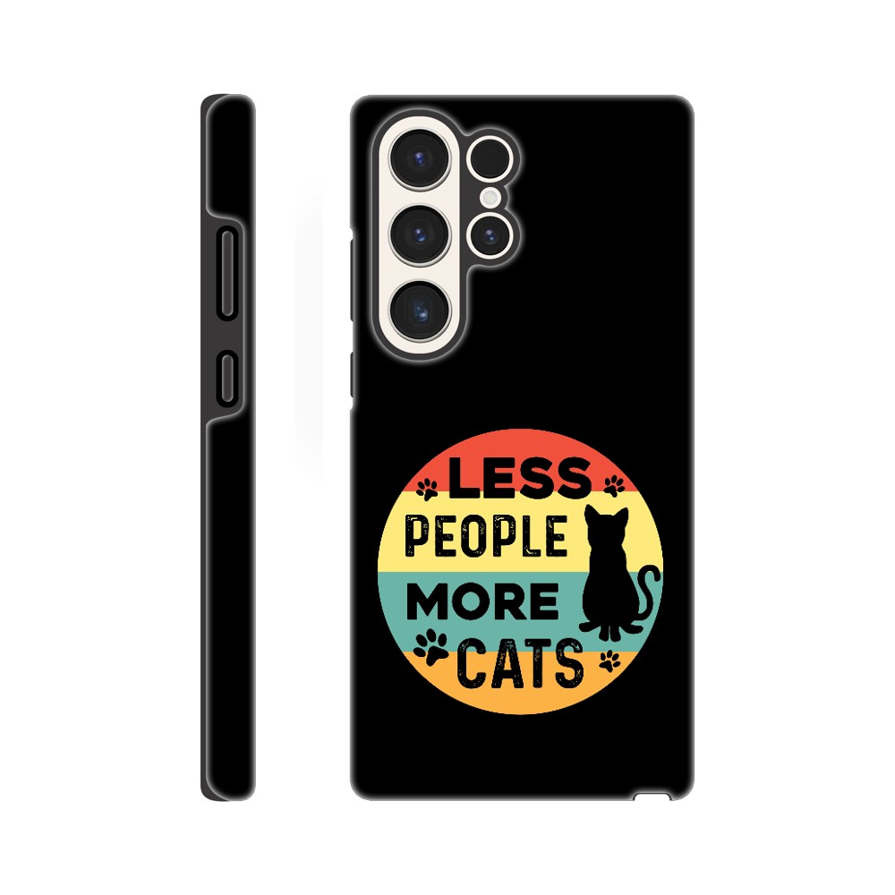 Less People More Cats | Durable Tough Phone Case For Samsung & Iphone Models | Cat Lover Gift Idea