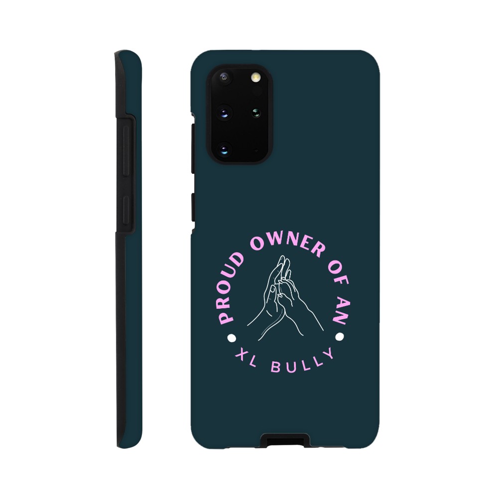 Proud Owner Of An XL Bully | Tough Phone Case for iPhone and Samsung | Durable Phone Accessories