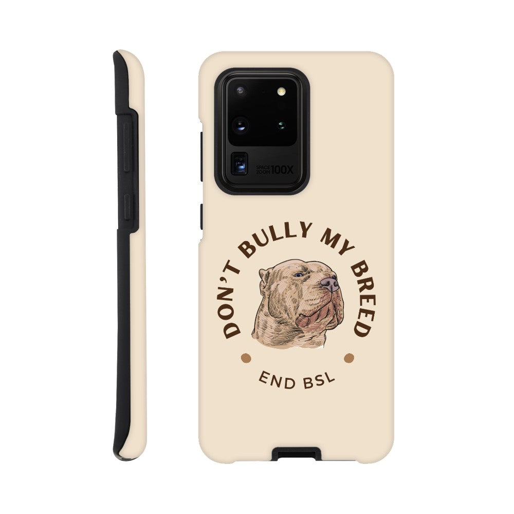 Dont Bully My Breed XL Bully Phone Case | iPhone and Samsung | Tough Case Advocating for American Bully Dogs