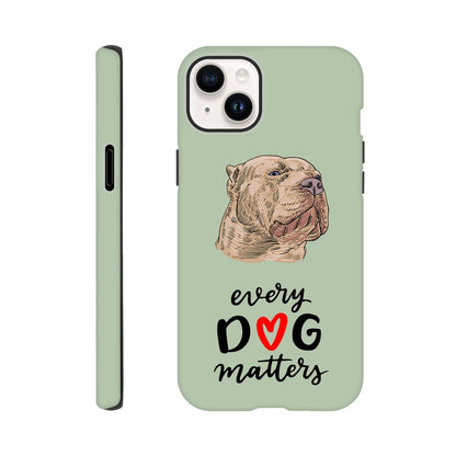 XL Bully Every Dog Matters | Tough Phone Case | Dont Bully My Breed Campaign | iPhone and Samsung Options