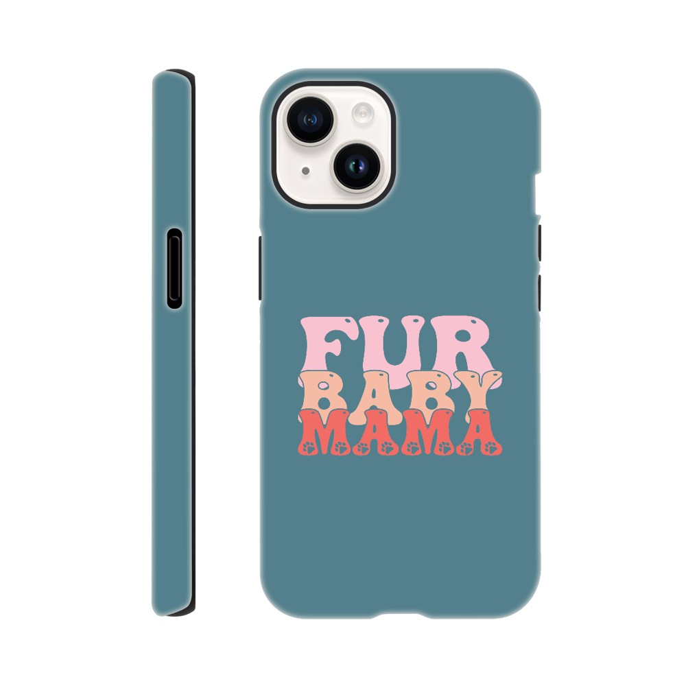 Fur Baby Mama Tough Phone Case | Dog Lover Accessories | Dog Mom Gift