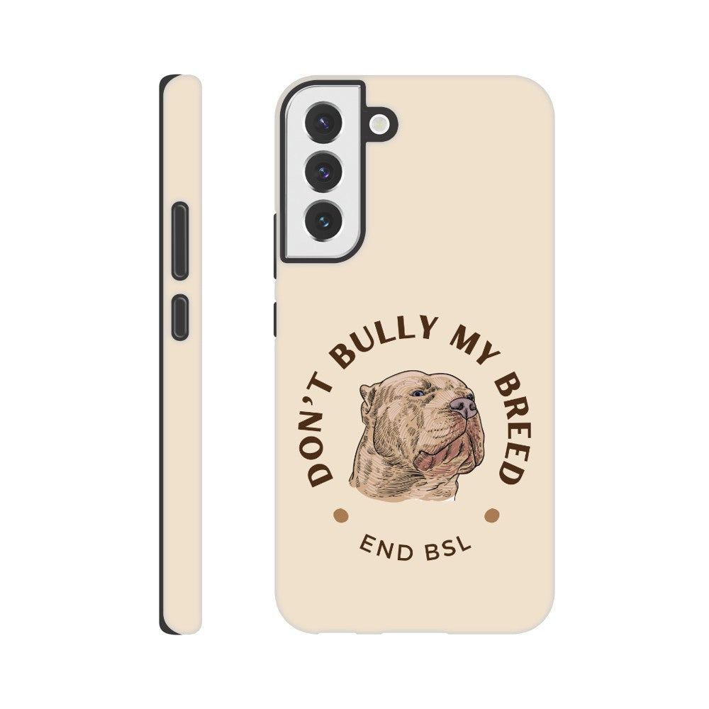 Dont Bully My Breed XL Bully Phone Case | iPhone and Samsung | Tough Case Advocating for American Bully Dogs