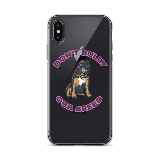 Don't Bully Our Breed - Clear Case for iPhone®