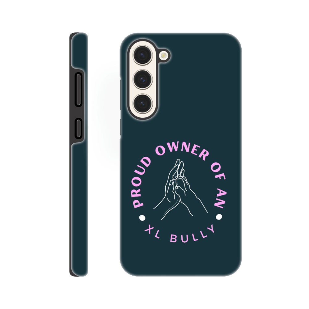 Proud Owner Of An XL Bully | Tough Phone Case for iPhone and Samsung | Durable Phone Accessories