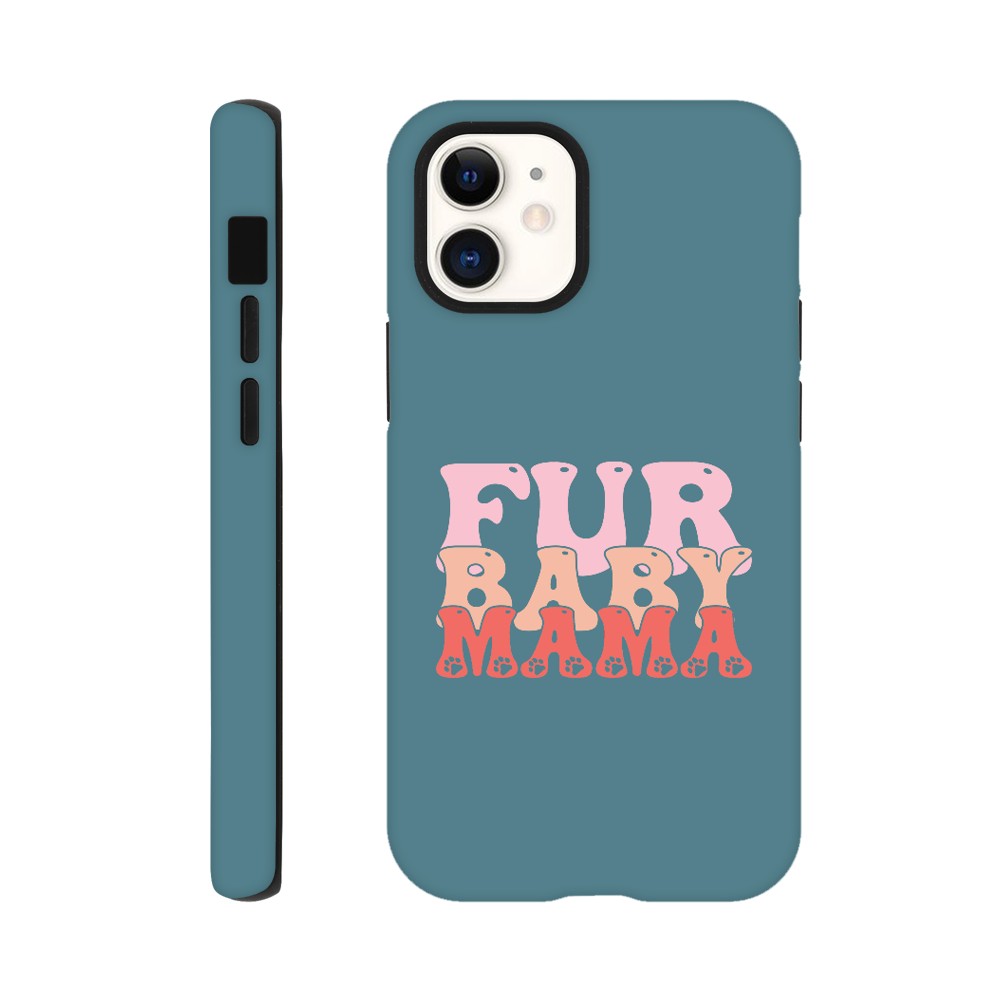 Fur Baby Mama Tough Phone Case | Dog Lover Accessories | Dog Mom Gift