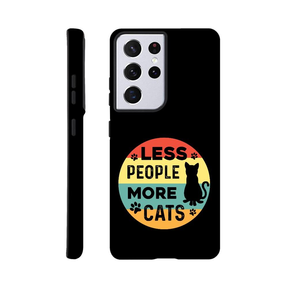 Less People More Cats | Durable Tough Phone Case For Samsung & Iphone Models | Cat Lover Gift Idea