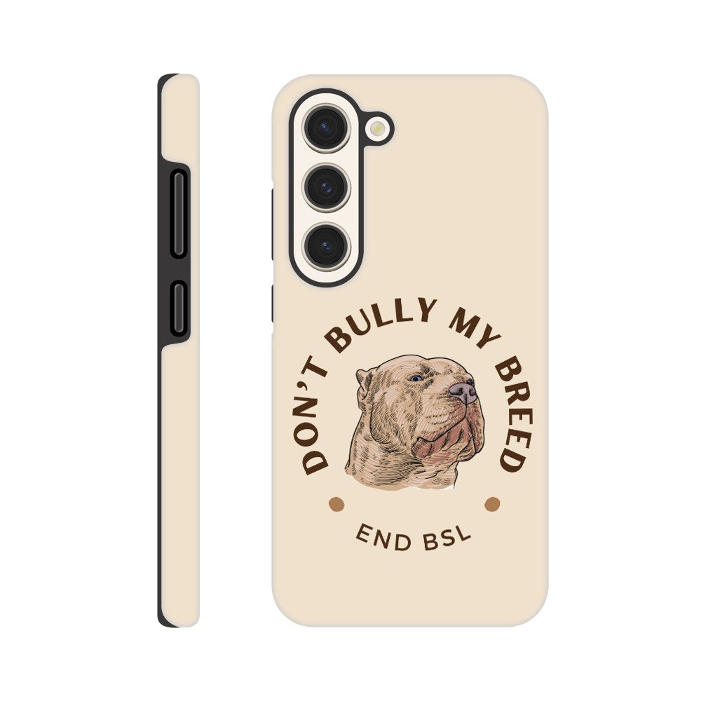 Dont Bully My Breed XL Bully Phone Case | iPhone and Samsung | Tough Case Advocating for American Bully Dogs