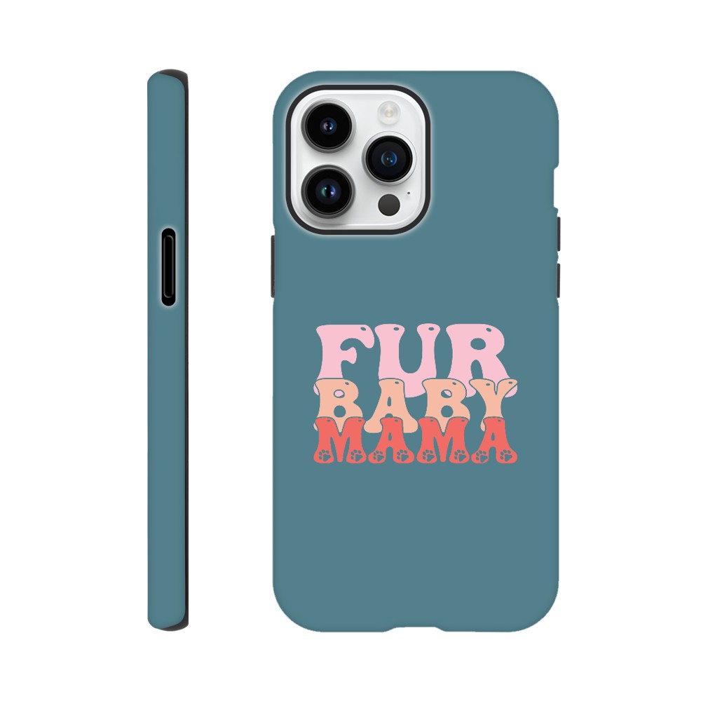 Fur Baby Mama Tough Phone Case | Dog Lover Accessories | Dog Mom Gift