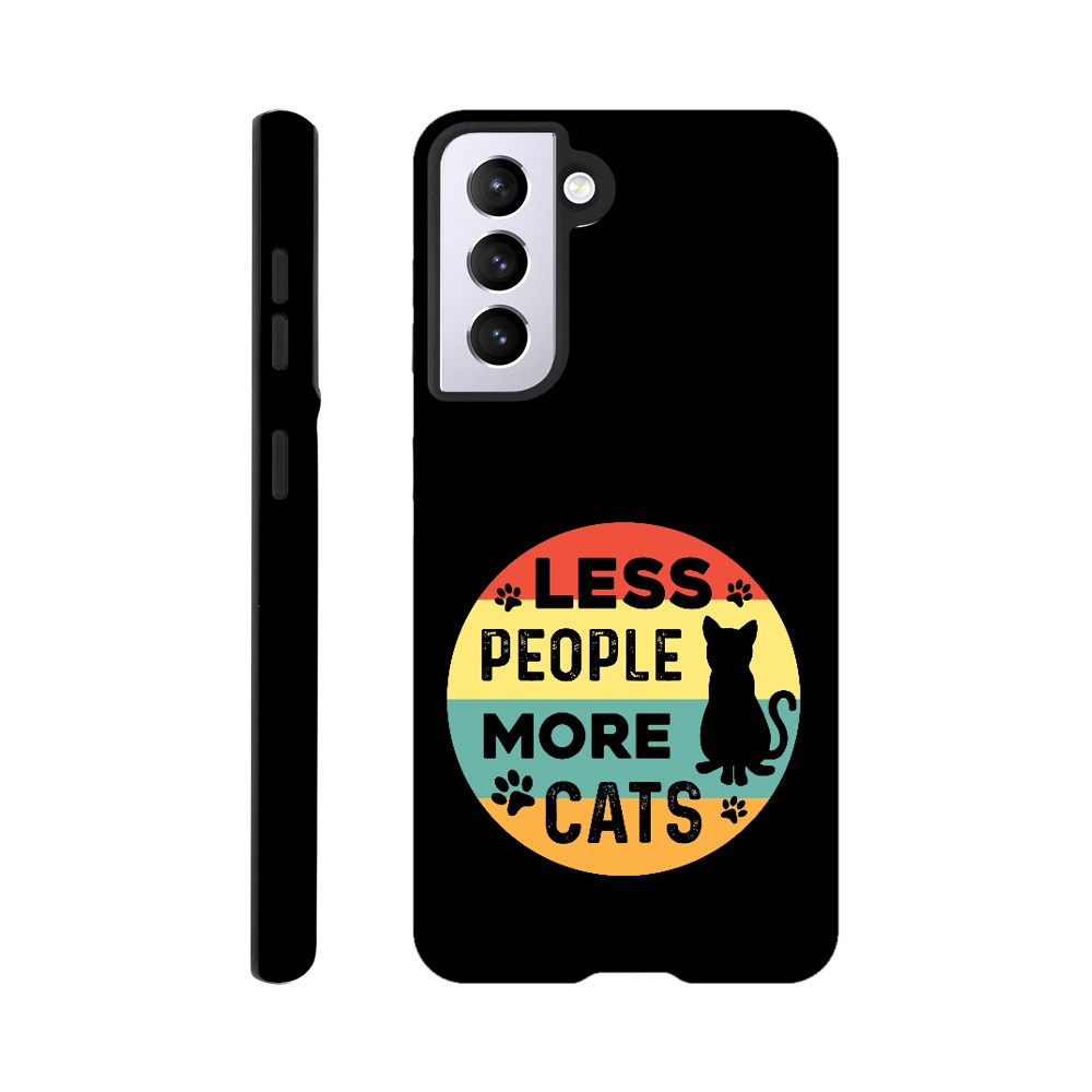 Less People More Cats | Durable Tough Phone Case For Samsung & Iphone Models | Cat Lover Gift Idea