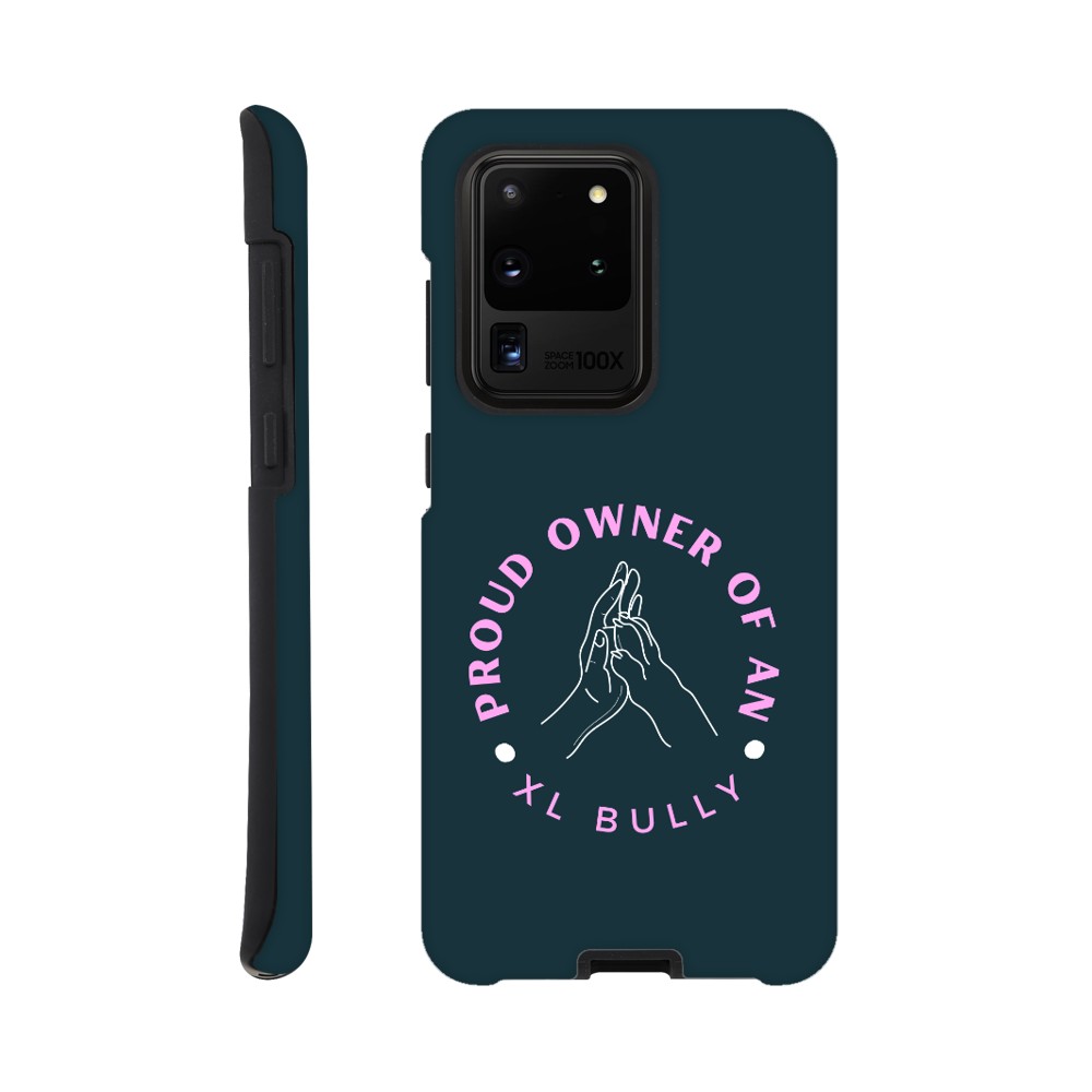 Proud Owner Of An XL Bully | Tough Phone Case for iPhone and Samsung | Durable Phone Accessories