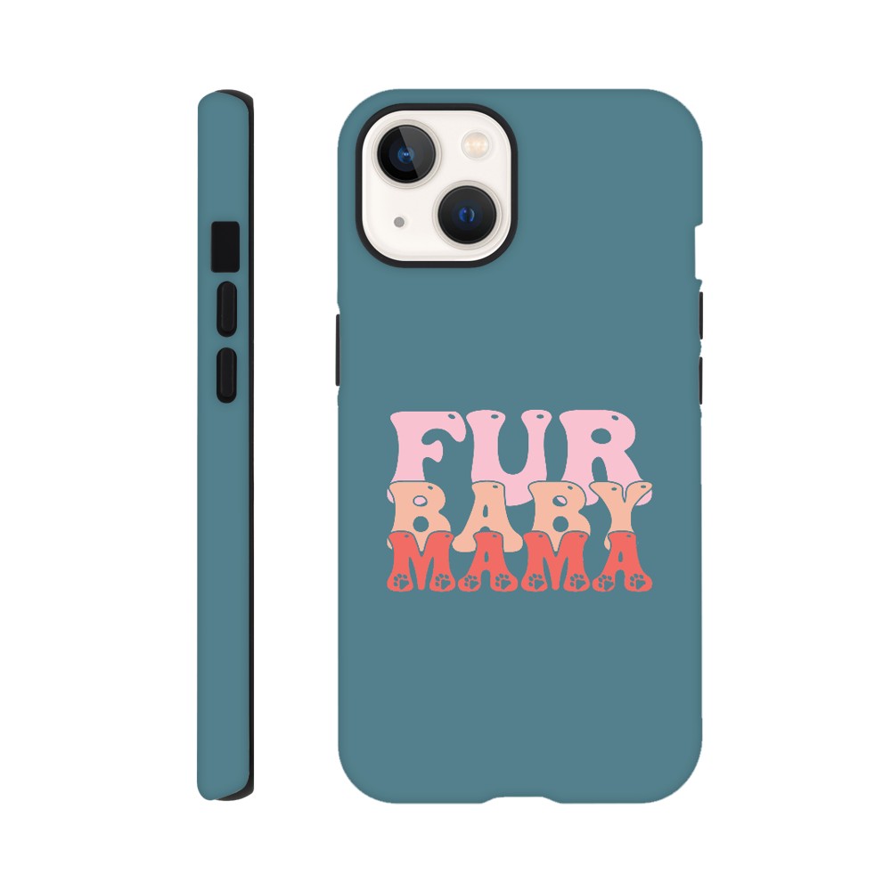 Fur Baby Mama Tough Phone Case | Dog Lover Accessories | Dog Mom Gift